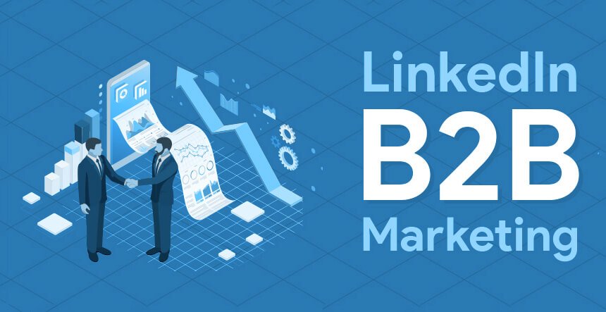 LinkedIn Marketing Tactics for Growing Your B2B Network (2025 Guide)